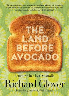 ABC Books Richard Glover The Land Before Avocado