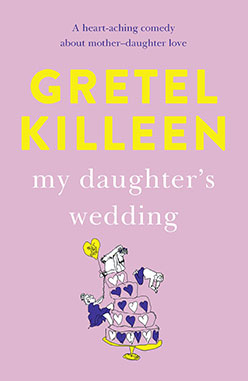Gretel-Killeen-My-Daughters-Wedding